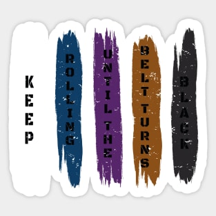 Brazilian Jiu Jitsu Gift - Keep Rolling Black Belt BJJ - Funny Jiujitsu Gift Lover Sticker